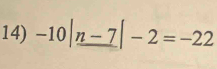 -10|_ n-7|-2=-22