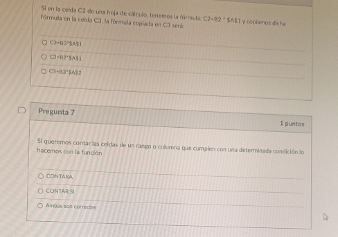 Resuelto:Si en la ceida C2 de una hoja de cálculo, tenemos la fórmula ...