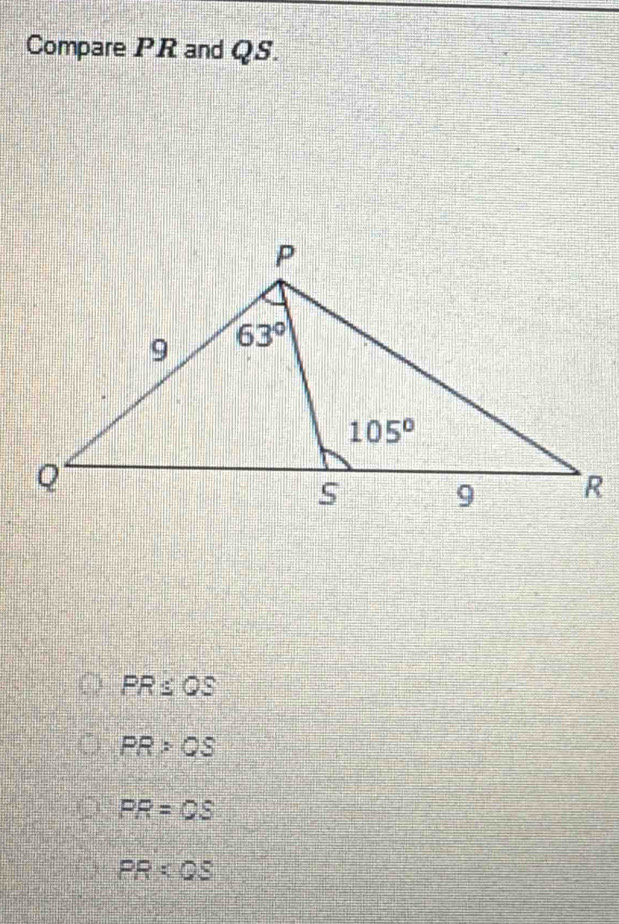 Compare PR and QS.
PR≌ QS
PR>QS
PR=QS
PR