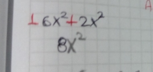 A 
⊥ 6x^2+2x^2
8x^2