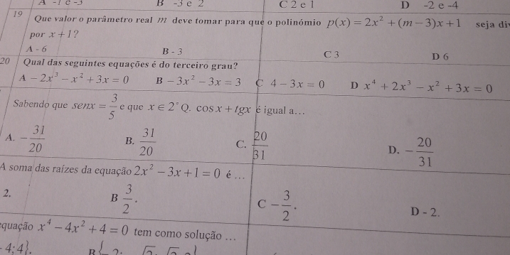 2 C 2 e 1 D . -2 e -4
di
20
A
A 
2.
equ
-4:4 . R ^