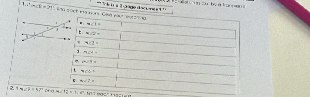 2: Parallel Lines Cut by a Transversal
This is a 2-page document! **
1、 l m∠ 8=23° , find each measu
2.1 m∠ 9=97° and   find each measure