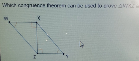 Which congruence theorem can be used to prove △ WXZ≌