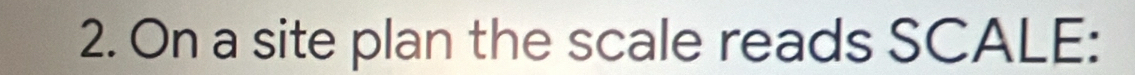 On a site plan the scale reads SCALE: