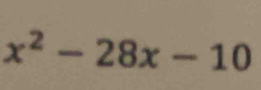 x^2-28x-10