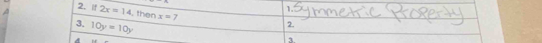 If 2x=14 , then x=7
3. 10y=10y
2.