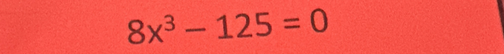 8x^3-125=0