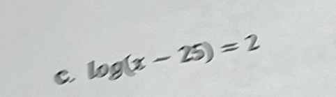 log (x-25)=2