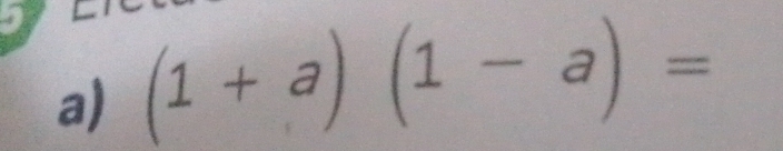 (1+a)(1-a)=