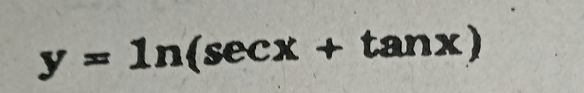 y=ln (sec x+tan x)