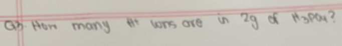 aB. How many the wns are in 29 of H_3PO_4