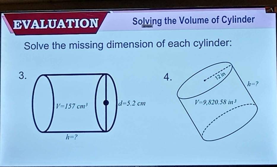 Solved: EVALUATION Solving the Volume of Cylinder Solve the missing ...