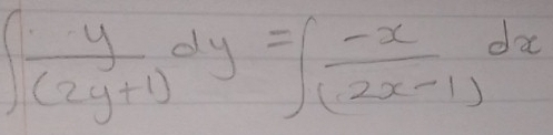 ∈t  y/(2y+1) dy=∈t  (-x)/(2x-1) dx