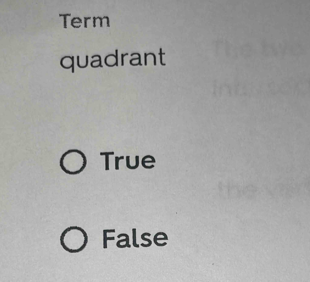 Term
quadrant
True
False