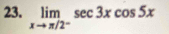 limlimits _xto π /2^-sec 3xcos 5x