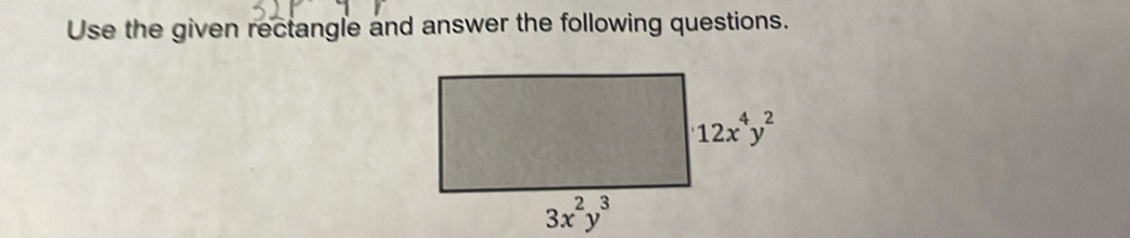 Use the given rectangle and answer the following questions.