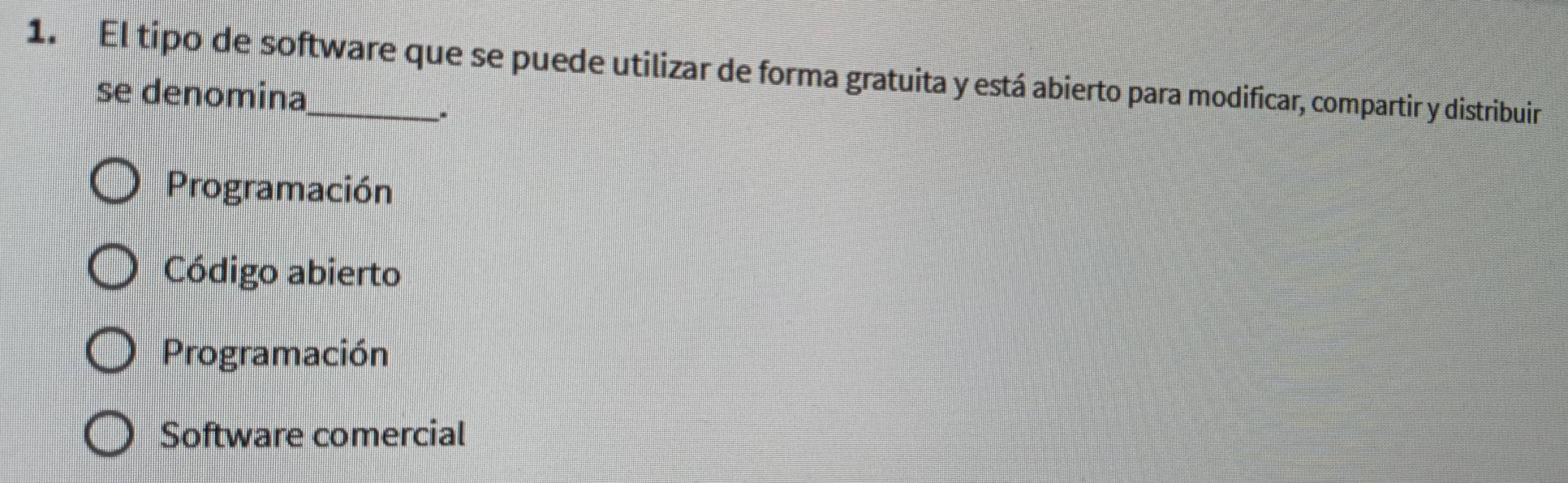 El tipo de software que se puede utilizar de forma gratuita y está abierto para modificar, compartir y distribuir
se denomina
Programación
Código abierto
Programación
Software comercial