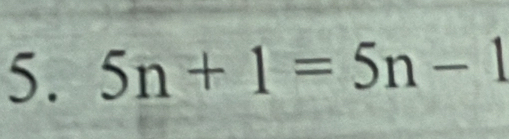 5n+1=5n-1