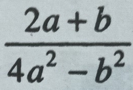  (2a+b)/4a^2-b^2 