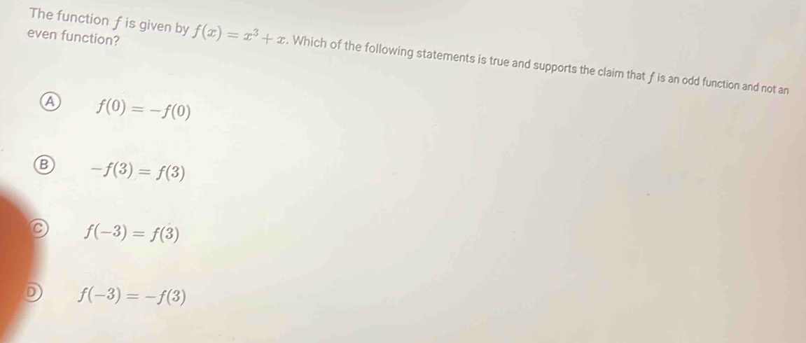 Solved: even function? The function f is given by f(x)=x^3+x. Which of ...