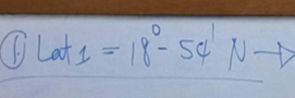 Lat_1=18°-54^1Nto