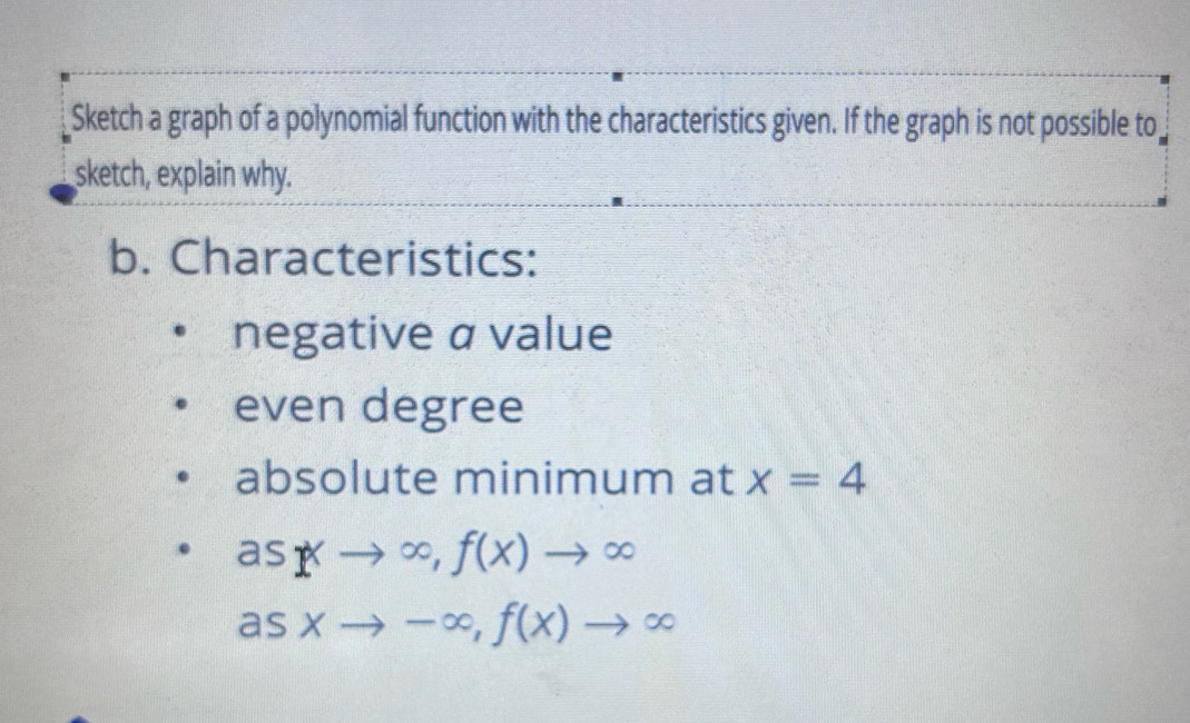 Solved: Sketch a graph of a polynomial function with the ...