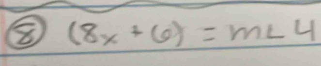 (8x+6)=m∠ 4