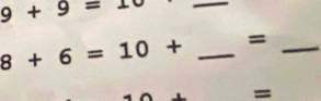 9+9=1
_
8+6=10+ _ =_ 
=