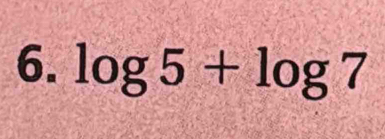 log 5+log 7