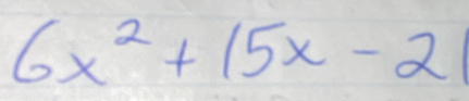 6x^2+15x-2