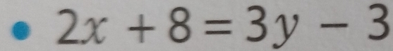 2x+8=3y-3