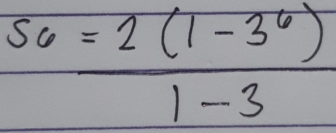  (s6=2(1-3^6))/1-3 