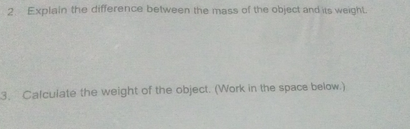Solved: Explain the difference between the mass of the object and its ...