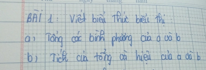 BAi1: Viet bièú Thit bèi thi 
aì Tóng cǎo bin phoing cià q oà b 
b) Jiǔ cià tong aà hèi aià a dà b