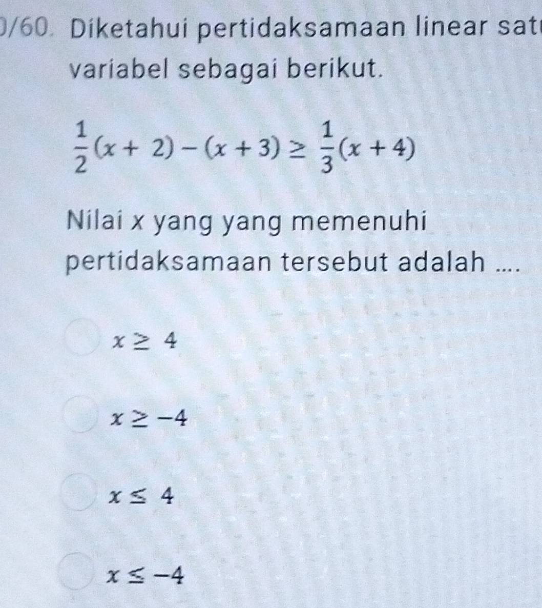 Telah dijawab:0/60. Díketahui pertidaksamaan linear sati variabel ...