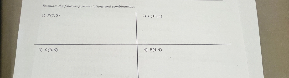 Evaluate the following permutations and combinations: