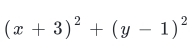 (x+3)^2+(y-1)^2