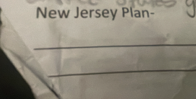 New Jersey Plan- 
_ 
_