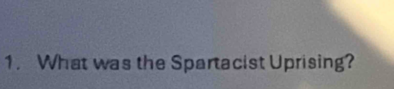 What was the Spartacist Uprising?