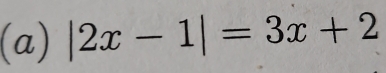 |2x-1|=3x+2