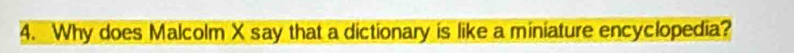 Why does Malcolm X say that a dictionary is like a miniature encyclopedia?