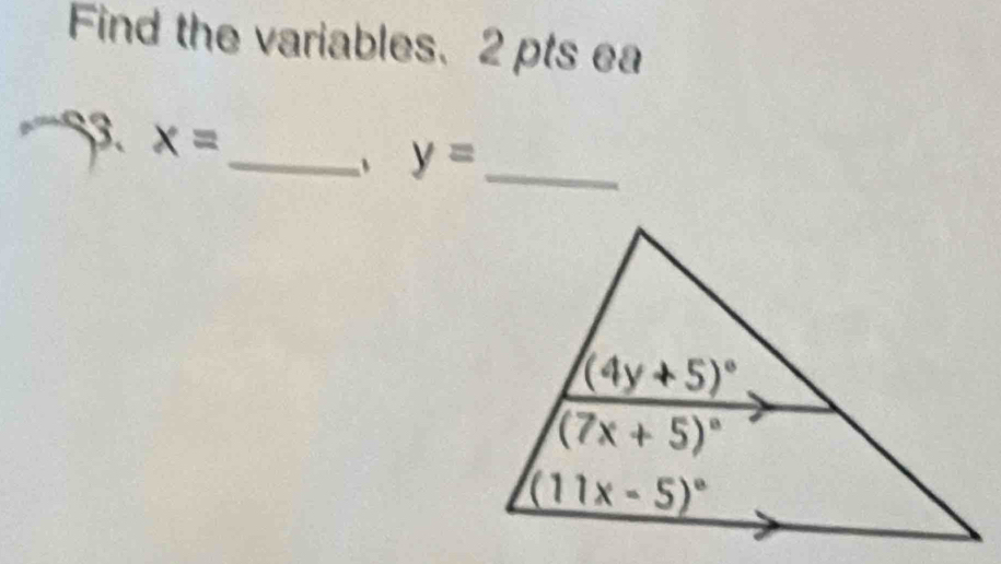 Find the variables. 2 pts ea
3. x=
_、 y= _