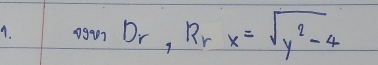 voveDr, Rrx=sqrt(y^2-4)