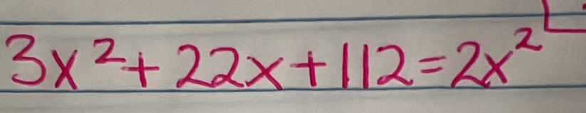 3x^2+22x+112=2x^2