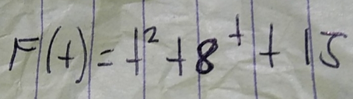 F(t)=t^2+8^t+15