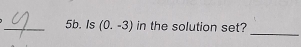 Is (0.-3) in the solution set?