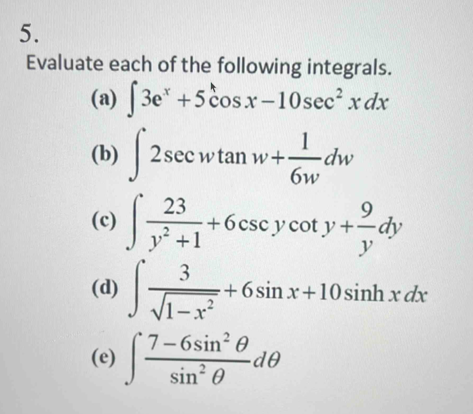 Solved: Evaluate each of the following integrals. (a) ∈t 3e^x+5cos x ...