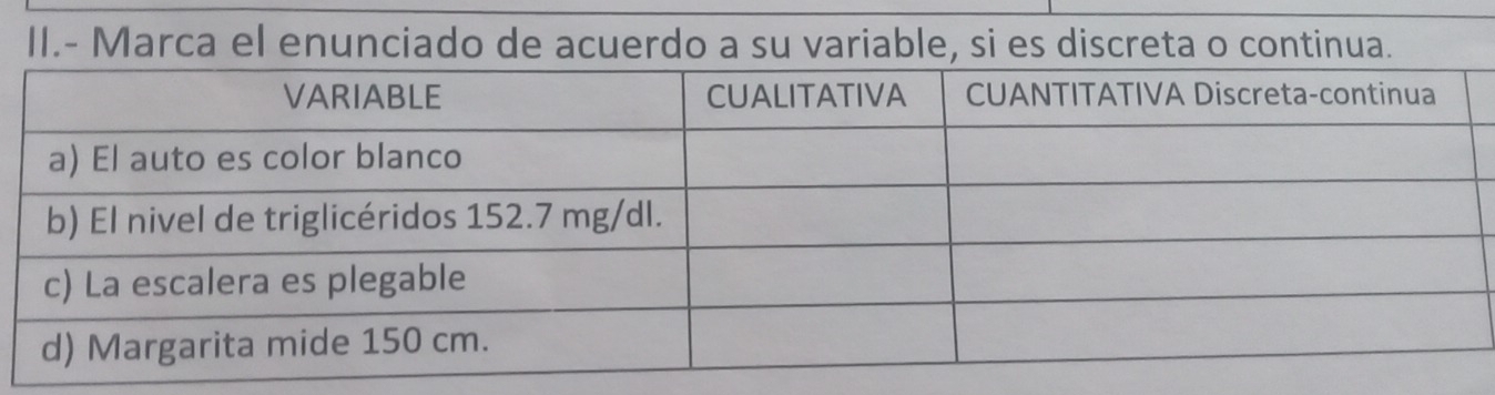 II.- Marca el enunciado de acuerdo a su variable, si es discreta o continua.
