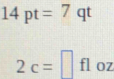 14pt=7qt
2c=□ : I 0Z 
□°