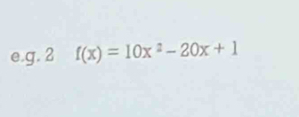 2 f(x)=10x^2-20x+1